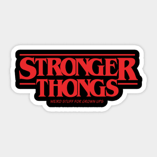 Stronger Thongs Sticker